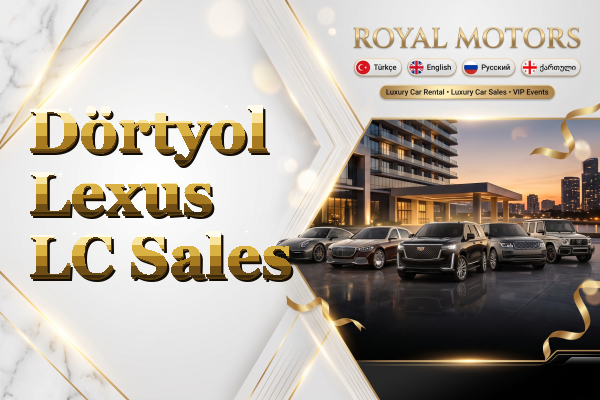 Dörtyol Lexus LC Sales
