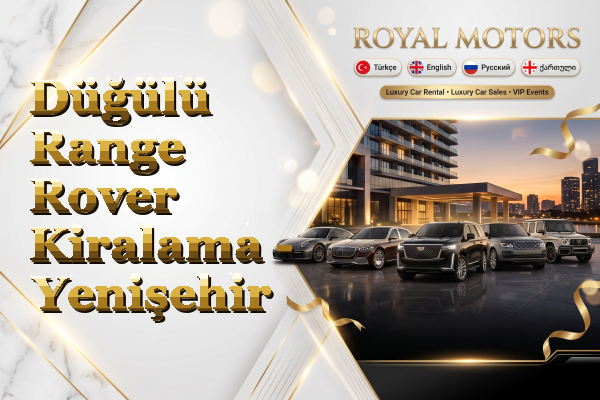 Düğülü Range Rover Kiralama - Yenişehir