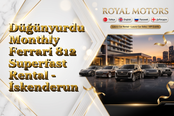 Düğünyurdu Monthly Ferrari 812 Superfast Rental - İskenderun