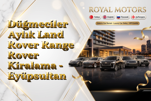 Düğmeciler Aylık Land Rover Range Rover Kiralama - Eyüpsultan