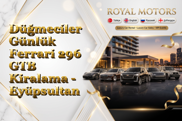 Düğmeciler Günlük Ferrari 296 GTB Kiralama - Eyüpsultan