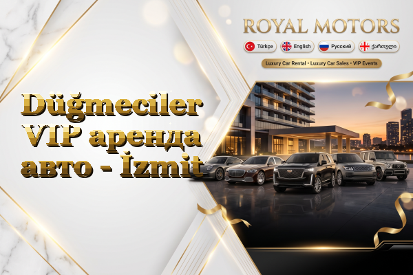 Düğmeciler VIP аренда авто - İzmit