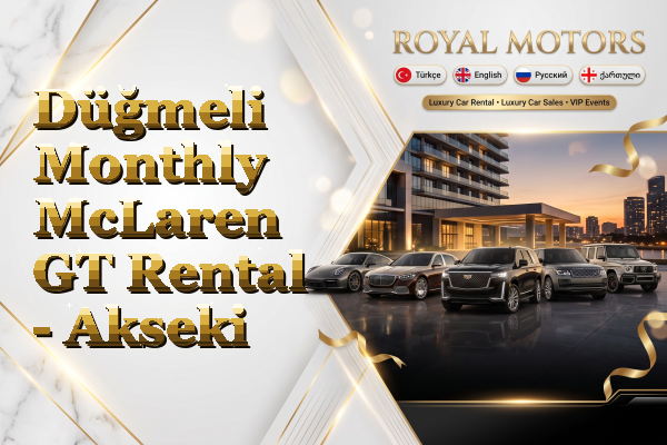 Düğmeli Monthly McLaren GT Rental - Akseki