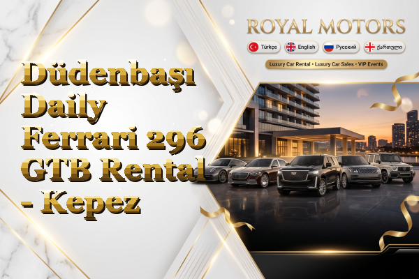 Düdenbaşı Daily Ferrari 296 GTB Rental - Kepez