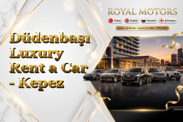 Düdenbaşı Luxury Rent a Car - Kepez