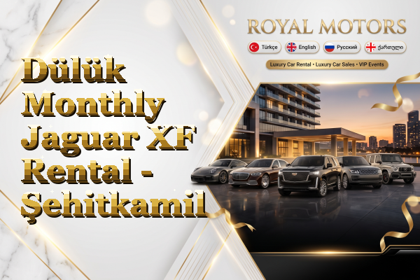 Dülük Monthly Jaguar XF Rental - Şehitkamil