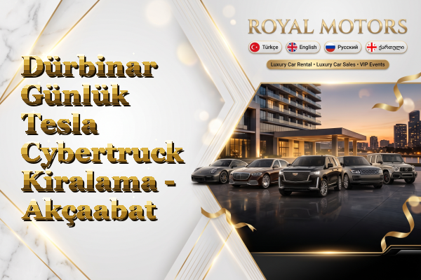 Dürbinar Günlük Tesla Cybertruck Kiralama - Akçaabat