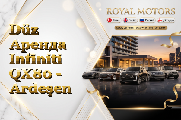 Düz Аренда Infiniti QX80 - Ardeşen