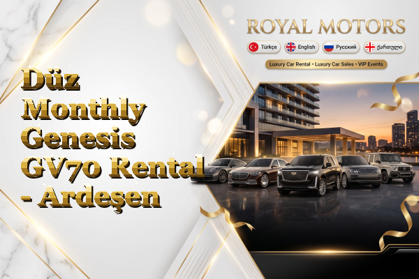 Düz Monthly Genesis GV70 Rental - Ardeşen