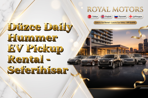 Düzce Daily Hummer EV Pickup Rental - Seferihisar