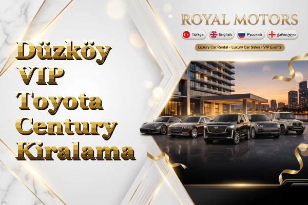 Düzköy VIP Toyota Century Kiralama