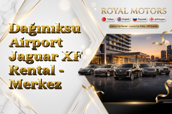 Dağınıksu Airport Jaguar XF Rental - Merkez