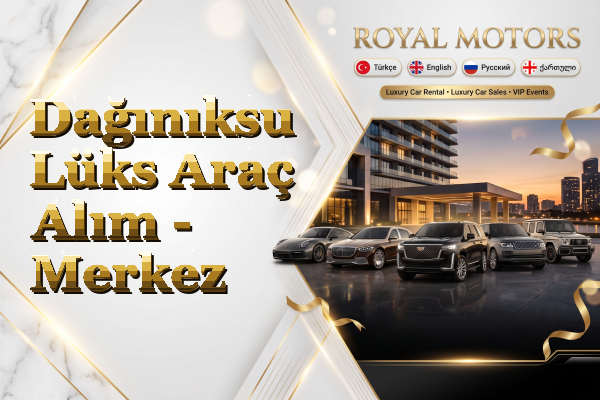 Dağınıksu Lüks Araç Alım - Merkez