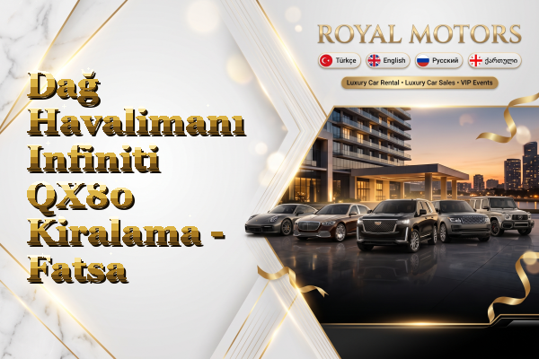 Dağ Havalimanı Infiniti QX80 Kiralama - Fatsa