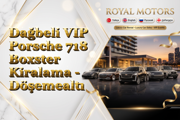 Dağbeli VIP Porsche 718 Boxster Kiralama - Döşemealtı