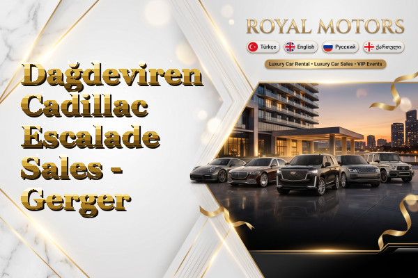 Dağdeviren Cadillac Escalade Sales - Gerger