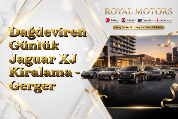 Dağdeviren Günlük Jaguar XJ Kiralama - Gerger