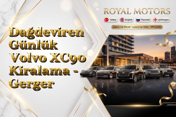 Dağdeviren Günlük Volvo XC90 Kiralama - Gerger