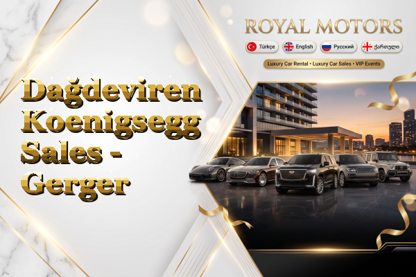 Dağdeviren Koenigsegg Sales - Gerger
