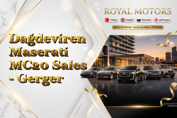 Dağdeviren Maserati MC20 Sales - Gerger