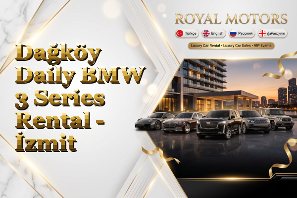 Dağköy Daily BMW 3 Series Rental - İzmit
