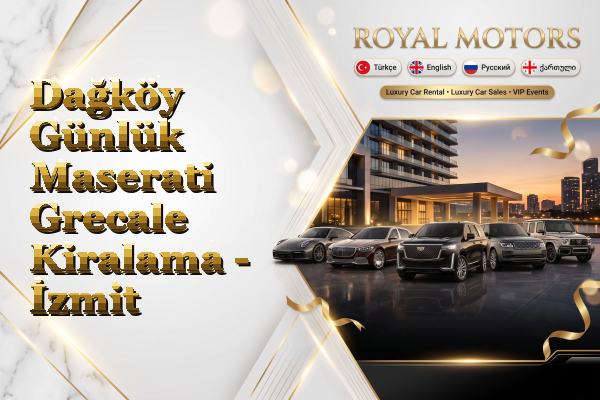 Dağköy Günlük Maserati Grecale Kiralama - İzmit