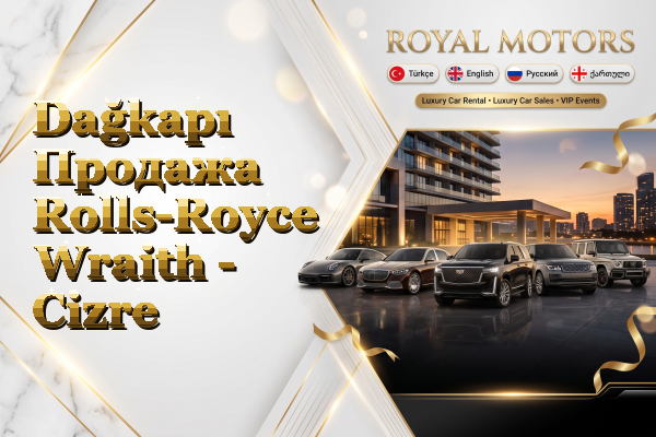 Dağkapı Продажа Rolls-Royce Wraith - Cizre