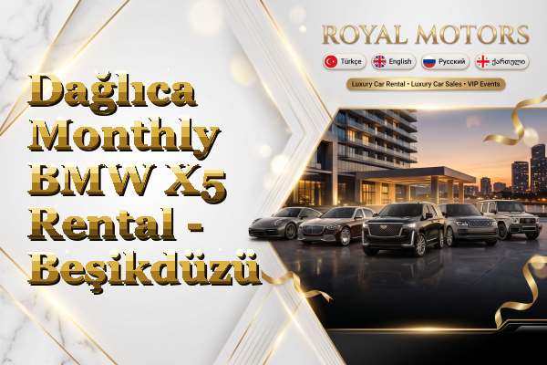 Dağlıca Monthly BMW X5 Rental - Beşikdüzü