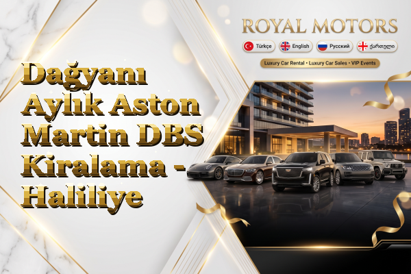 Dağyanı Aylık Aston Martin DBS Kiralama - Haliliye