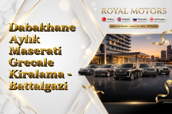 Dabakhane Aylık Maserati Grecale Kiralama - Battalgazi