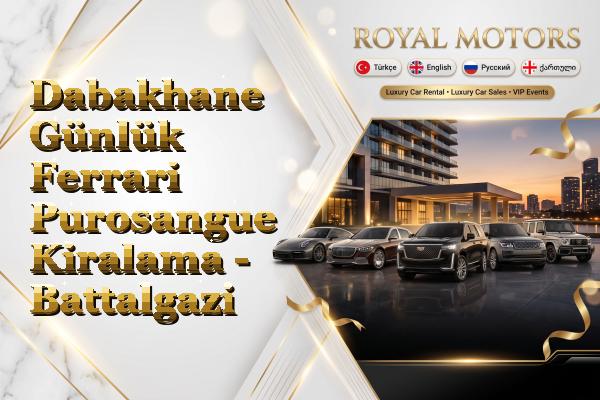 Dabakhane Günlük Ferrari Purosangue Kiralama - Battalgazi