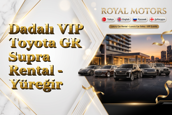Dadalı VIP Toyota GR Supra Rental - Yüreğir