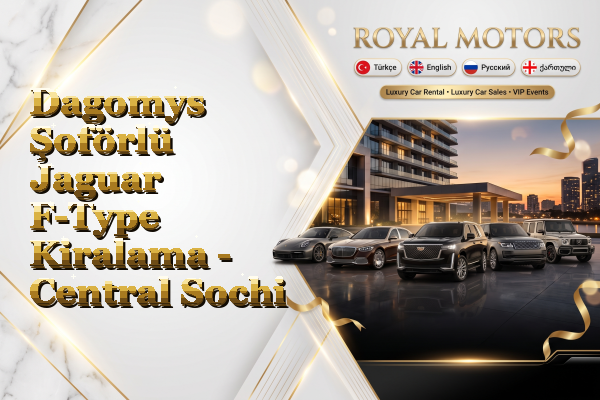 Dagomys Şoförlü Jaguar F-Type Kiralama - Central Sochi