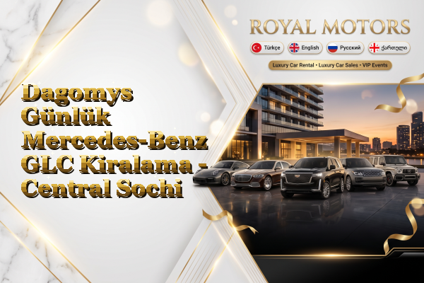 Dagomys Günlük Mercedes-Benz GLC Kiralama - Central Sochi