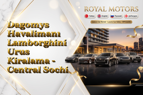 Dagomys Havalimanı Lamborghini Urus Kiralama - Central Sochi