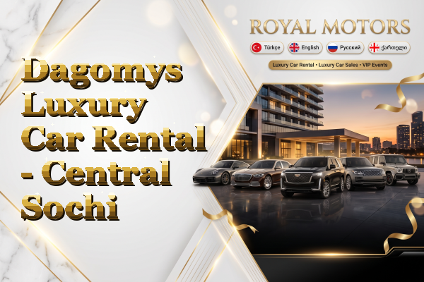 Dagomys Luxury Car Rental - Central Sochi