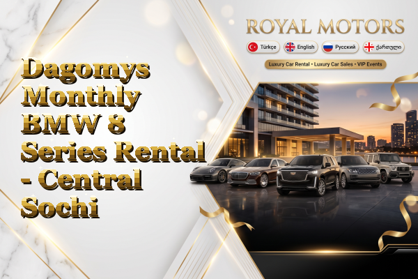 Dagomys Monthly BMW 8 Series Rental - Central Sochi