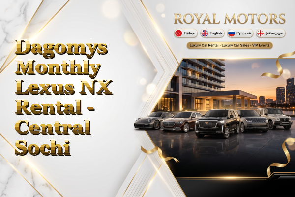 Dagomys Monthly Lexus NX Rental - Central Sochi