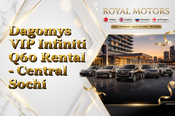 Dagomys VIP Infiniti Q60 Rental - Central Sochi