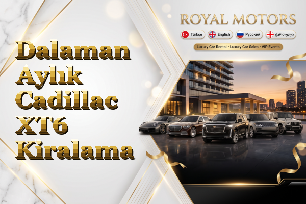 Dalaman Aylık Cadillac XT6 Kiralama