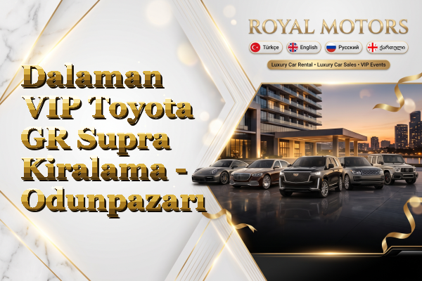 Dalaman VIP Toyota GR Supra Kiralama - Odunpazarı