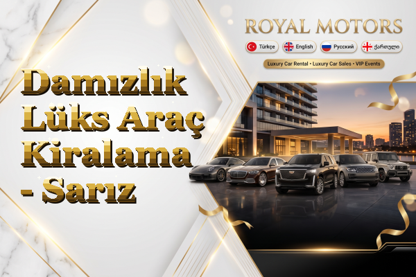 Damızlık Lüks Araç Kiralama - Sarız
