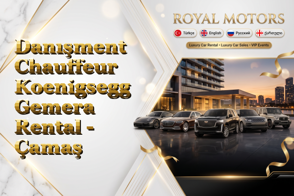 Danışment Chauffeur Koenigsegg Gemera Rental - Çamaş