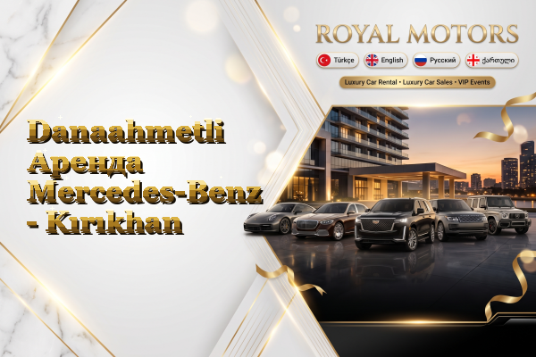 Danaahmetli Аренда Mercedes-Benz - Kırıkhan