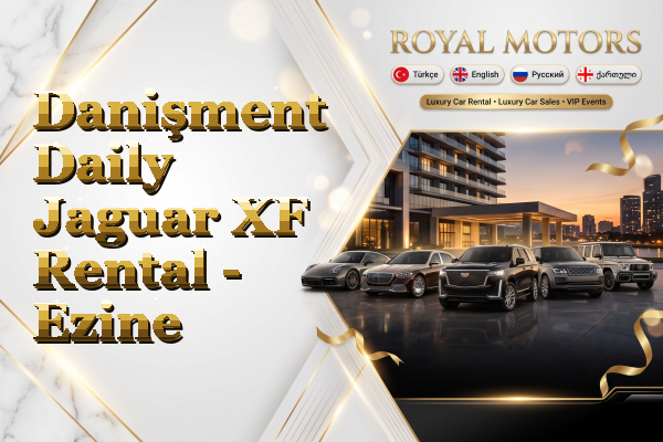 Danişment Daily Jaguar XF Rental - Ezine