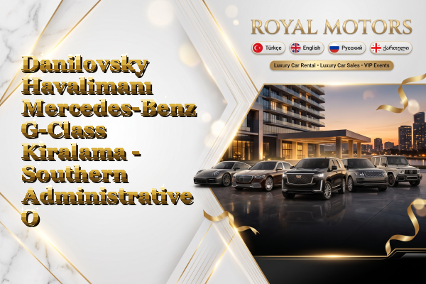 Danilovsky Havalimanı Mercedes-Benz G-Class Kiralama - Southern Administrative Okrug