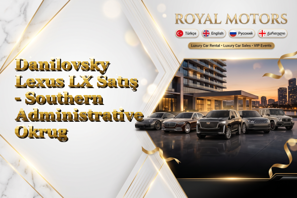 Danilovsky Lexus LX Satış - Southern Administrative Okrug