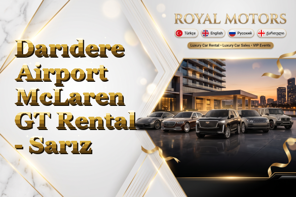 Darıdere Airport McLaren GT Rental - Sarız
