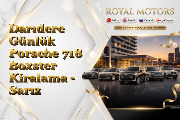 Darıdere Günlük Porsche 718 Boxster Kiralama - Sarız
