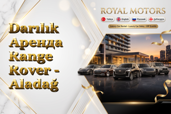 Darılık Аренда Range Rover - Aladağ